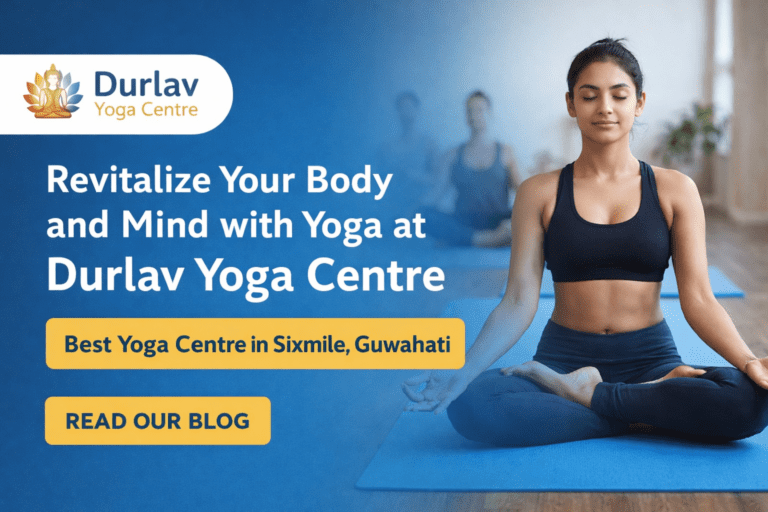 Read more about the article Revitalize Your Body and Mind with Yoga at Durlav Yoga Centre