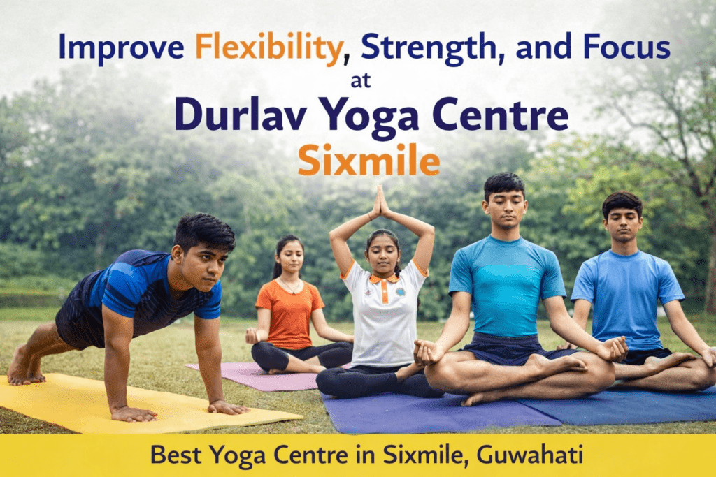 Improve Flexibility, Strength, and Focus at Durlav Yoga Centre