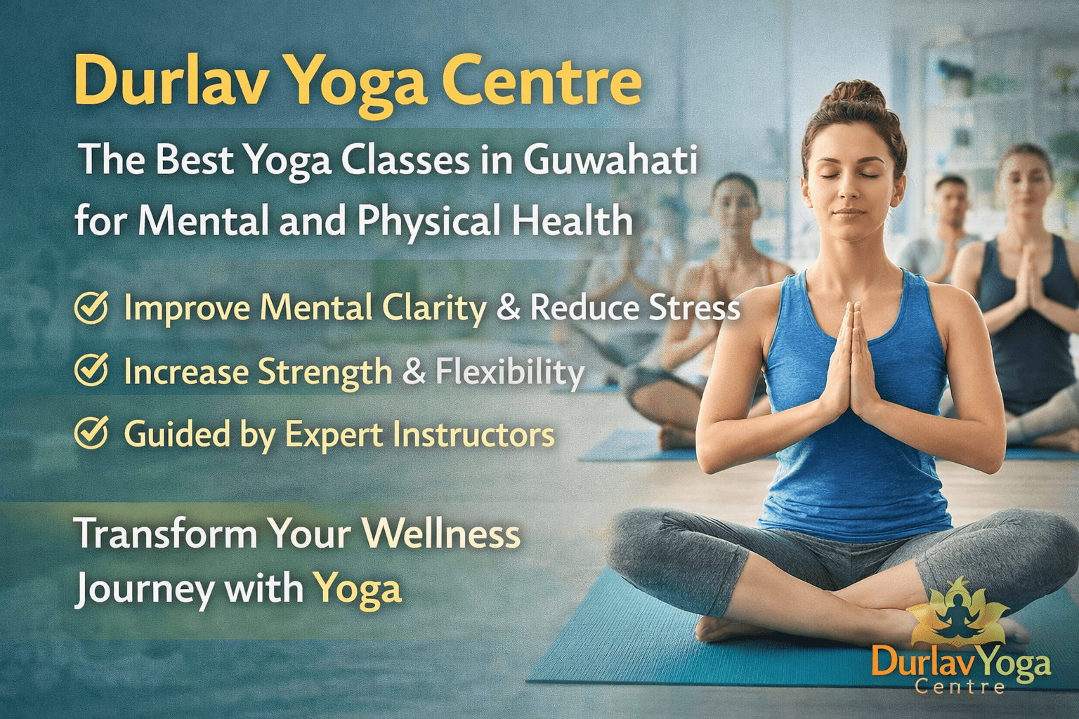 You are currently viewing Durlav Yoga Centre | The Best Yoga Classes in Guwahati for Mental and Physical Health