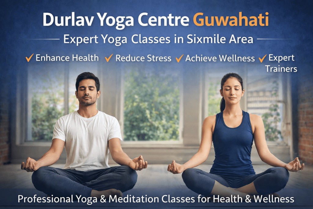 Durlav Yoga Centre Guwahati | Expert Yoga Classes in Sixmile Area