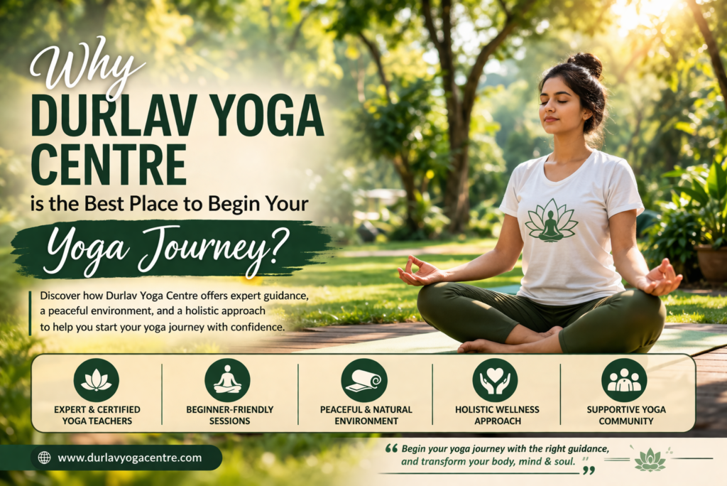 Why Durlav Yoga Centre is the Best Place to Begin Your Yoga Journey?