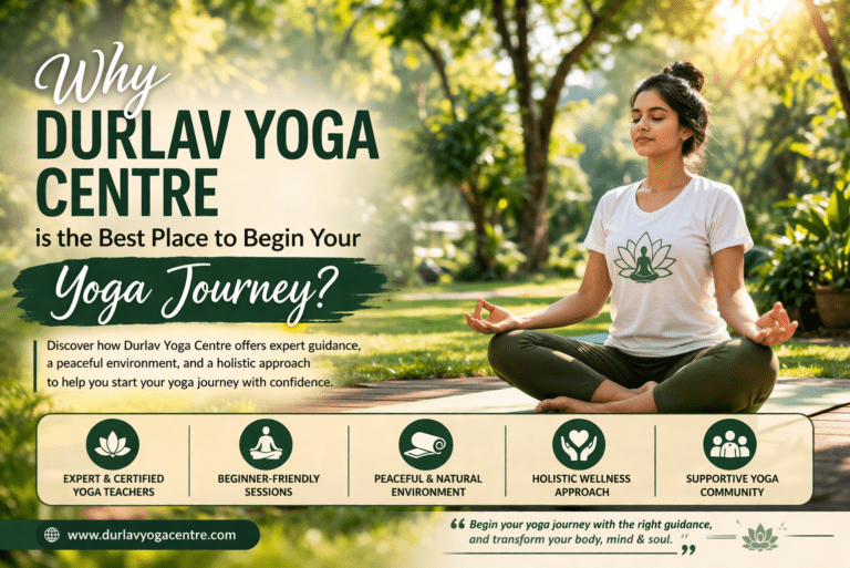 Read more about the article Why Durlav Yoga Centre is the Best Place to Begin Your Yoga Journey?