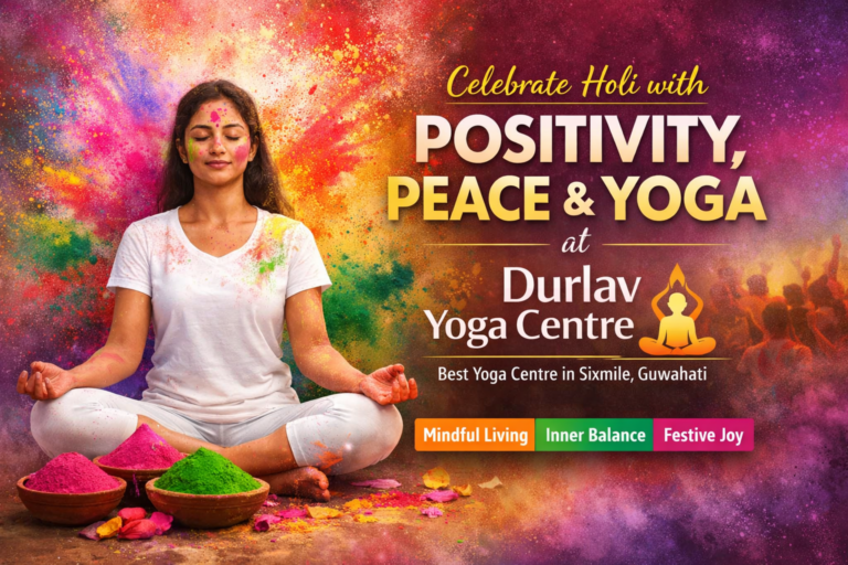 Read more about the article Celebrate Holi with Positivity, Peace & Yoga – Durlav Yoga Centre