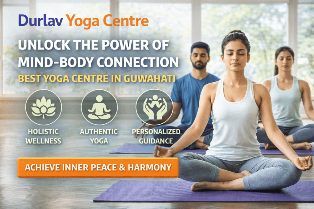 Durlav Yoga Centre | Unlock the Power of Mind-Body Connection